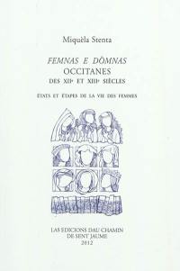 Femnas e domnas occitanes des XIIe et XIIIe siècles : états et étapes de la vie des femmes