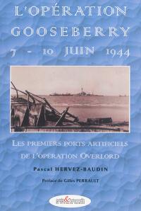 L'opération Gooseberry, 7-10 juin 1944 : les premiers ports artificiels de l'opération Overlord