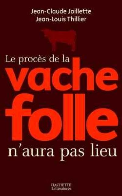 Le procès de la vache folle n'aura pas lieu