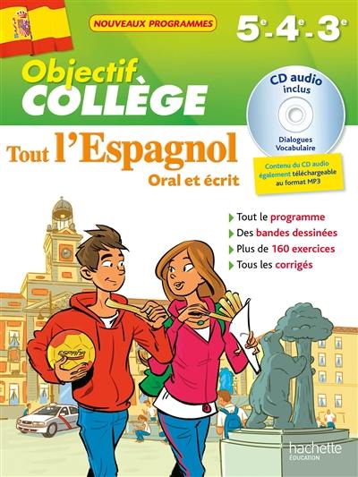 Tout l'espagnol 5e, 4e, 3e : oral et écrit : nouveaux programmes