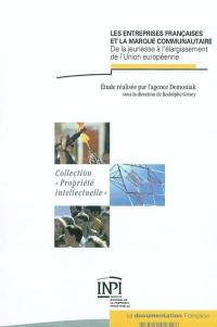 Les entreprises françaises et la marque communautaire : de la jeunesse à l'élargissement de l'Union européenne