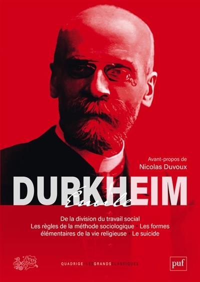 De la division du travail social. Les règles de la méthode sociologique. Le suicide