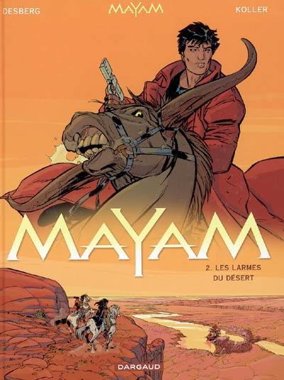 Mayam. Vol. 2. Les larmes du désert