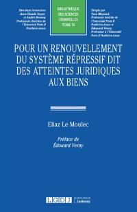 Pour un renouvellement du système répressif dit des atteintes juridiques aux biens