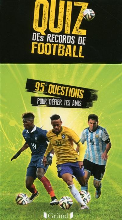 Quiz des records de football : 95 questions pour défier tes amis