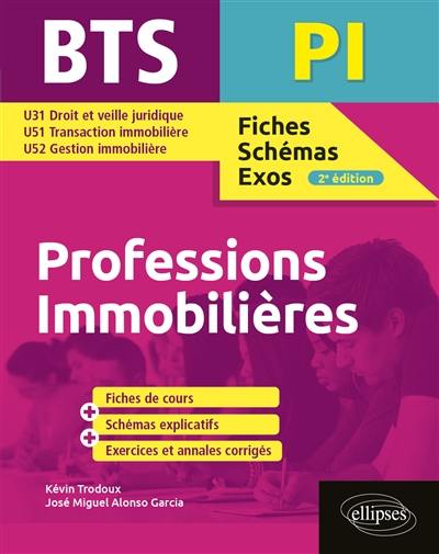 BTS professions immobilières (PI) : U31 droit et veille juridique, U51 transaction immobilière, U52 gestion immobilière : fiches, schémas, exos