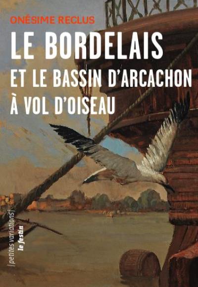 Le Bordelais et le bassin d'Arcachon à vol d'oiseau