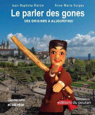 Le parler des gones : des origines à aujourd'hui