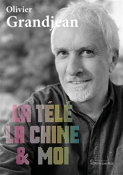 La télé, la Chine & moi