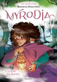 Myrodia. Vol. 2. La forêt des absents