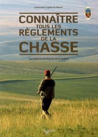 Connaître tous les règlements de la chasse : les aspects juridiques de la chasse