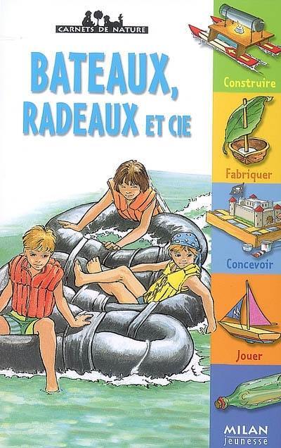 Bateaux, radeaux et Cie