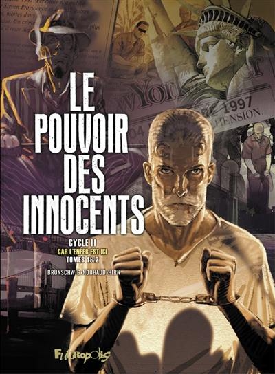 Le pouvoir des innocents, cycle II : car l'enfer est ici : tomes 1 & 2