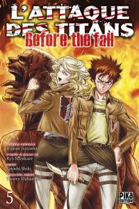 L'attaque des titans : before the fall. Vol. 5