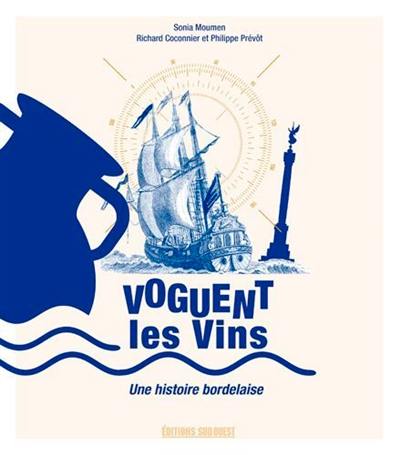 Voguent les vins : une histoire bordelaise