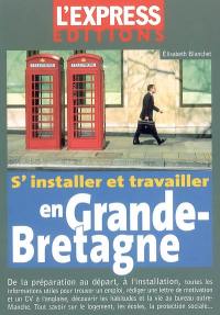 S'installer et travailler en Grande-Bretagne