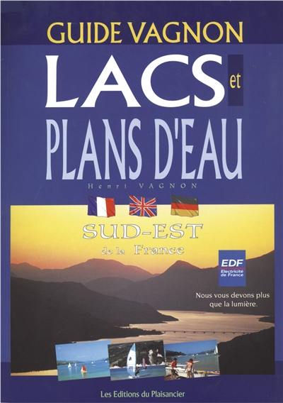 Guide Vagnon : lacs et plans d'eau : sud-est