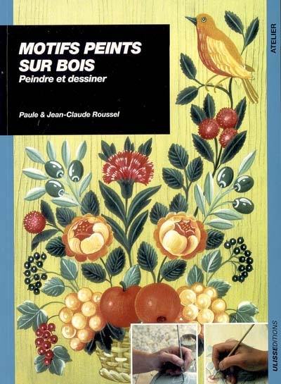 Motifs peints sur bois : peindre et dessiner