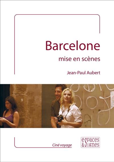 Barcelone mise en scènes