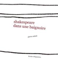 Shakespeare dans une baignoire. A vous de voir. Légèrement Wyatt