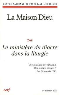 Maison Dieu (La), n° 249. Le ministère du diacre dans la liturgie