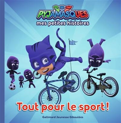 Pyjamasques. Vol. 5. Tout pour le sport !