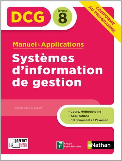 Systèmes d'information de gestion, DCG épreuve 8 : manuel & applications : nouveau programme