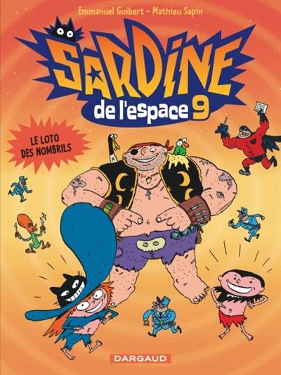 Sardine de l'espace. Vol. 9. Le loto des nombrils