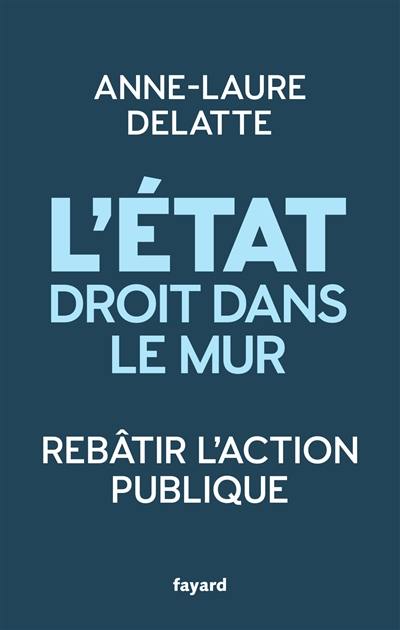 L'Etat droit dans le mur : rebâtir l'action publique