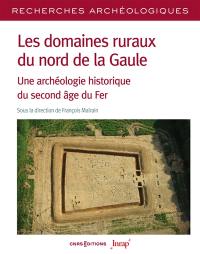 Les domaines ruraux du nord de la Gaule : une archéologie historique du second âge du fer