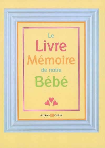 Le livre-mémoire de notre bébé