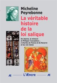 La véritable histoire de la loi salique