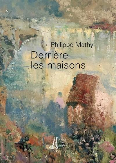 Derrière les maisons Derrière les maisons
