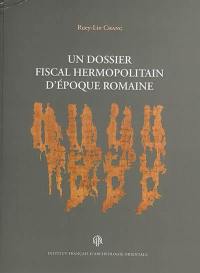 Un dossier fiscal hermopolitain d'époque romaine : conservé à la Bibliothèque nationale et universitaire de Strasbourg (P. Strasb. inv. gr. 897-898, 903-905, 939-968, 982-1000, 1010-1013, 1918-1929, édition, commentaire et traduction (= P.Stras. 901-903)