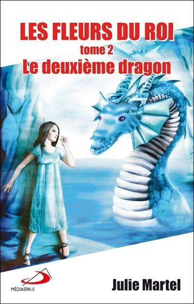 Les fleurs du roi. Vol. 2. Le deuxième dragon