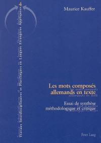 Les mots composés allemands en texte : essai de synthèse méthodologique et critique