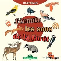 J'écoute les sons de la forêt