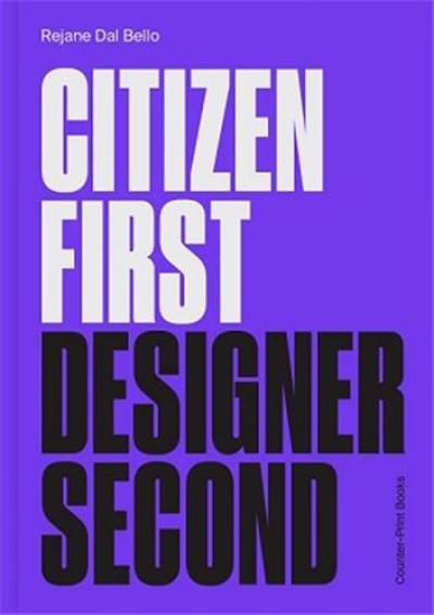 Citizen First Designer Second