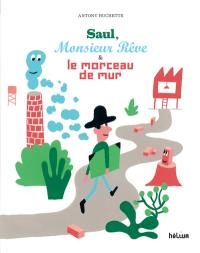 Saul, monsieur Rêve & le morceau de mur