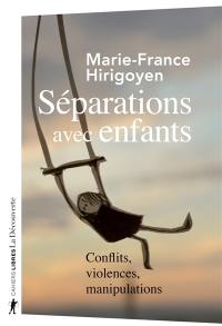 Séparations avec enfants : conflits, violences, manipulations