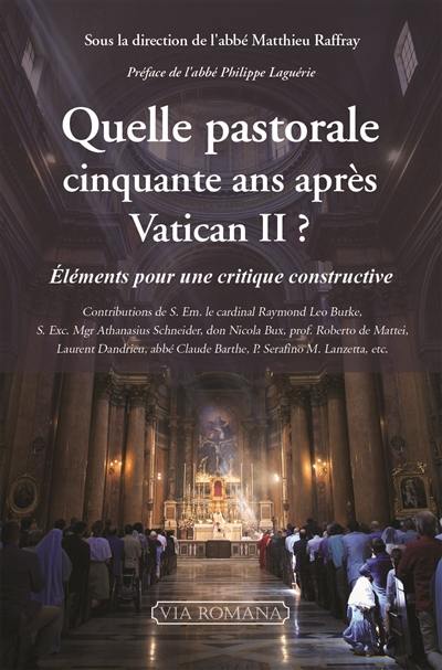 Quelle pastorale cinquante ans après Vatican II ? : éléments pour une critique constructive