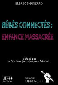 Bébés connectés : enfance massacrée