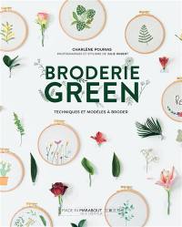 Broderie green : techniques et modèles à broder