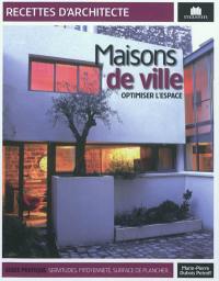 Maisons de ville : optimiser l'espace