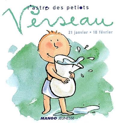 L'astro des petiots. Verseau : 21 janvier-18 février