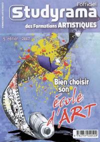 L'officiel Studyrama des formations artistiques 2007 : bien choisir son école d'art