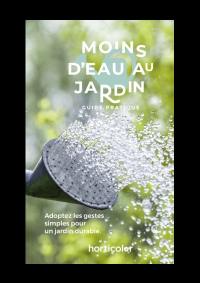 Moins d'eau au jardin : guide pour un jardin sobre et durable