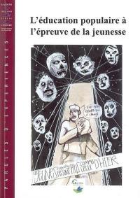 L'éducation populaire à l'épreuve de la jeunesse