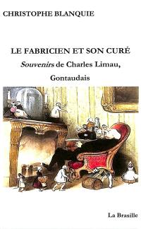 Le fabricien et son curé : les Souvenirs de Charles Limau, Gontaudais