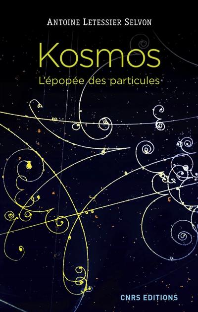 Kosmos : l'épopée des particules